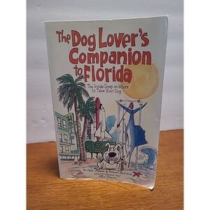 The Dog Lover's Companion to Florida: I1566915406 Sally Deneen Robert McClure